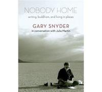 Nobody Home by Julia Martin Gary Snyder Julia Martin (Auteur)
