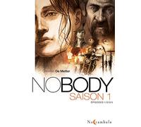 NOBODY - Intégrale Saison 1