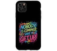 Nobody is Coming to Save You Get Up Self-Motivation - Coque pour iPhone 11 Pro Max
