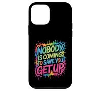 Nobody is Coming to Save You Get Up Self-Motivation - Coque pour iPhone 12 Mini