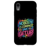 Nobody is Coming to Save You Get Up Self-Motivation - Coque pour iPhone XR