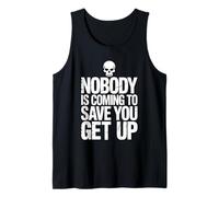 Nobody is Coming to Save You Get Up Self-Motivation |- Débardeur
