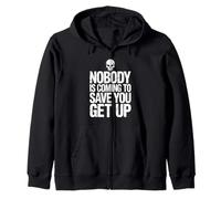 Nobody is Coming to Save You Get Up Self-Motivation |- Sweat à Capuche