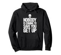 Nobody is Coming to Save You Get Up Self-Motivation |- Sweat à Capuche