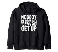Nobody is Coming to Save You Get Up Self-Motivation |- Sweat à Capuche