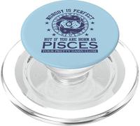 Nobody is Perfect But Poissons Zodiac Sign Astrologie Humour PopSockets PopGrip pour MagSafe