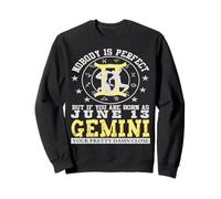 Nobody is Perfect Horoscope du Zodiaque d'anniversaire des Gémeaux du 13 Juin Sweatshirt