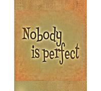 Nobody is perfect Notebook