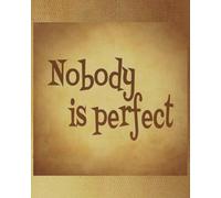 Nobody is perfect Notebook
