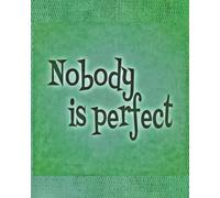 Nobody is perfect Notebook