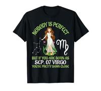 Nobody is Perfect You are Born As September 07 Vierge Pretty T-Shirt