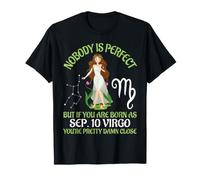 Nobody is Perfect You are Born As September 10 Vierge Pretty T-Shirt