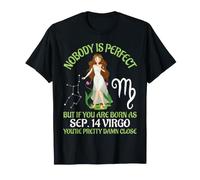 Nobody is Perfect You are Born As September 14 Vierge Pretty T-Shirt