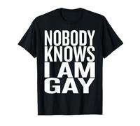 Nobody Knows I am Gay LGBT Right Pride March T-Shirt