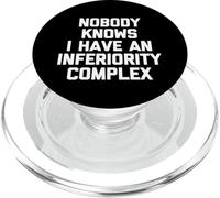 Nobody Knows I Have an Inferiority Complex - Inscription Amusante PopSockets PopGrip pour MagSafe