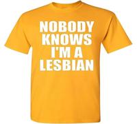 Nobody Knows I'm A Lesbian Adult T Shirt Tee Yellow Men's