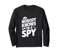 Nobody Knows I'm a Spy Funny Secret Agent Humour Manche Longue