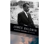 Nobody Knows My Name James Baldwin (Auteur)