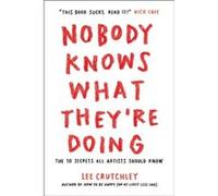 Nobody Knows What Theyre Doing by Lee Crutchley Lee Crutchley (Auteur)