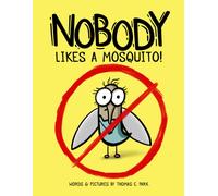 Nobody Likes A Mosquito