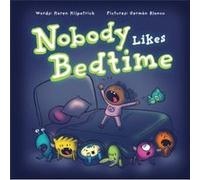 Nobody Likes Bedtime by Karen Kilpatrick Karen Kilpatrick (Auteur)