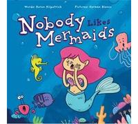 Nobody Likes Mermaids by Karen Kilpatrick Karen Kilpatrick (Auteur)