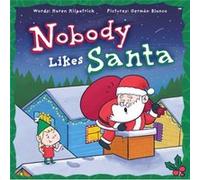 Nobody Likes Santa by Karen Kilpatrick Karen Kilpatrick (Auteur)