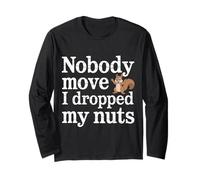Nobody Move I Dropped My Nuts Food Puns - Manche Longue
