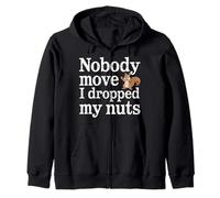 Nobody Move I Dropped My Nuts Food Puns - Sweat à Capuche