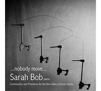 Nobody move. Pièces contemporaines pour piano. Bob.