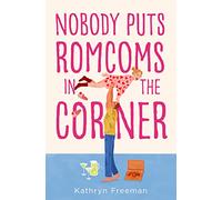 Nobody Puts Romcoms In The Corner