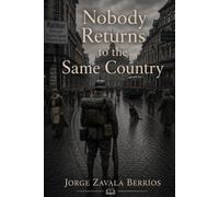 Nobody Returns to the Same Country: Book Two in the universe of "Nobody Returns at Eighteen"
