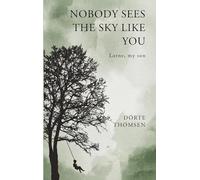 Nobody sees the sky like you...Lorne, my son