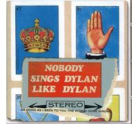 Nobody Sings Like Bob Dylan