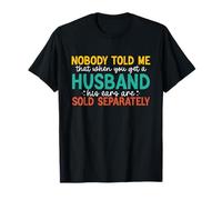Nobody Told Me About Husband Ears Citation drôle de mariage T-Shirt