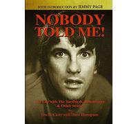 Nobody Told Me: My Life with the Yardbirds, Renaissance and Other Stories