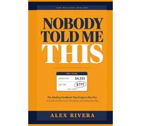 Nobody Told Me This: The Adulting Handbook They Forgot to Give You: Money, Work, Burnout, Relationships, and Life Skills for Your 20s and 30s