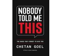 Nobody Told Me This: The Guide They Forgot to Give You