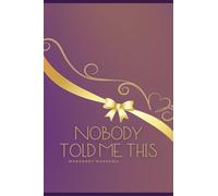 Nobody Told Me This: The Honest Field Guide Every New Pastor's Wife in Africa Needs Before She Needs It