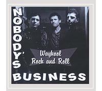 Nobody's Business - Waykool Rock & Roll