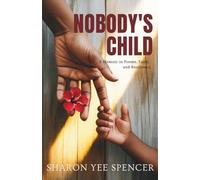 Nobody's Child: A Memoir in Poems, Faith, and Resilience