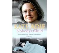 Nobody's Child Kate Adie (Auteur)