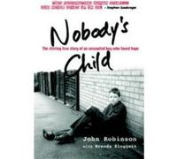Nobody's Child Robinson, John (Auteur)