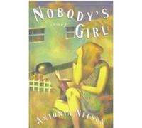 Nobody's Girl Antonya Nelson, Bonnie Nadell, Jane Rosenmam (Auteur)