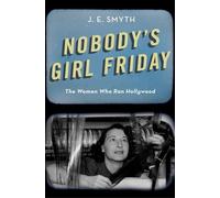 Auteur inconnu – Nobody's Girl Friday: The Women Who Ran Hollywood – Version originale