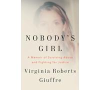 Nobody's Girl: The must-read memoir that's changing the world, an empowering true story of surviving abuse and fighting for justice