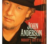 Nobody's Got It All by John Anderson