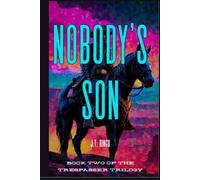 Nobody's Son: Book two of the Trespasser Trilogy
