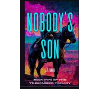 Nobody's Son: Book two of the Trespasser Trilogy