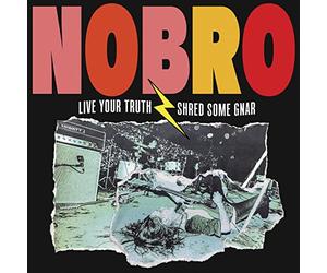 Nobro - Live your truth shred some gnar & sick hustle